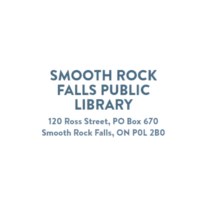 Timmins Care Text reading "Smooth Rock Falls Public Library, 120 Ross Street, PO Box 670, Smooth Rock Falls, ON P0L 2B0" on a white background. Cochrane District Social Services Administration Board